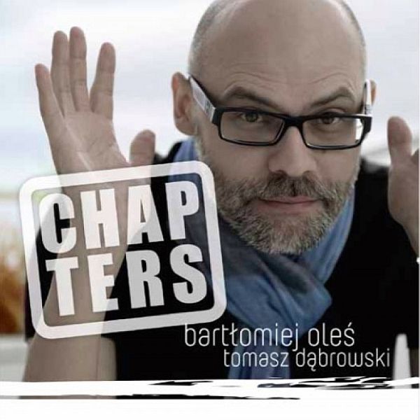 https://www.discogs.com/release/9147241-Bart%C5%82omiej-Ole%C5%9B-Tomasz-D%C4%85browski-Chapters