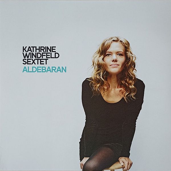 https://www.discogs.com/release/31247875-Kathrine-Windfeld-Sextet-Aldebaran