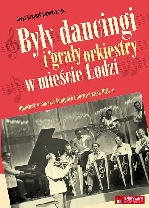 https://www.matras.pl/p/byly-dancingi-i-graly-orkiestry-w-miescie-lodzi-opowiesc-o-muzyce-knajpach-i-nocnym-zyciu-prl-u-jerzy-krzywik-kazmierczyk-63363