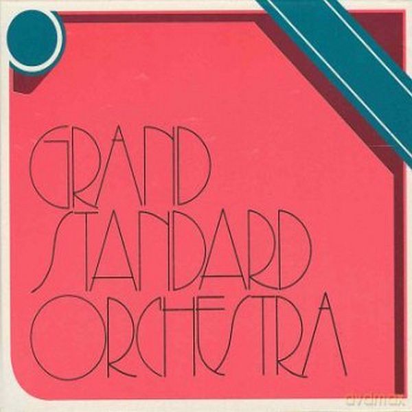 https://www.discogs.com/release/1829934-Grand-Standard-Orchestra-Grand-Standard-Orchestra
