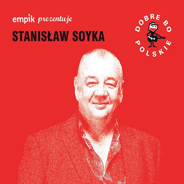 https://www.discogs.com/release/17331211-Stanis%C5%82aw-Soyka-Empik-Prezentuje-Dobre-Bo-Polskie