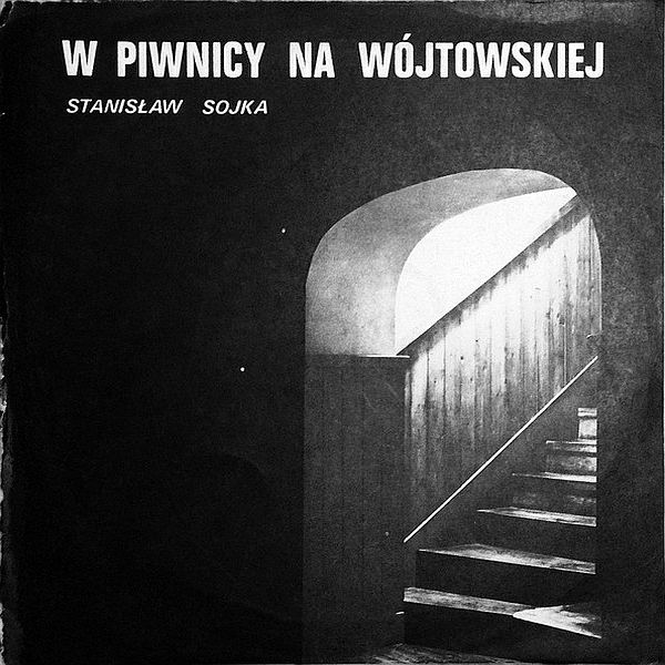 https://www.discogs.com/release/6148346-Stanis%C5%82aw-Sojka-W-Piwnicy-Na-W%C3%B3jtowskiej