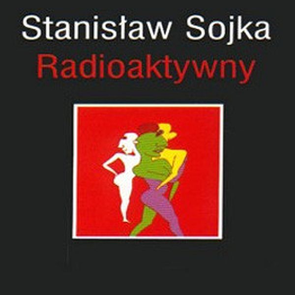 https://www.discogs.com/release/9729041-Stanis%C5%82aw-Sojka-Radioaktywny